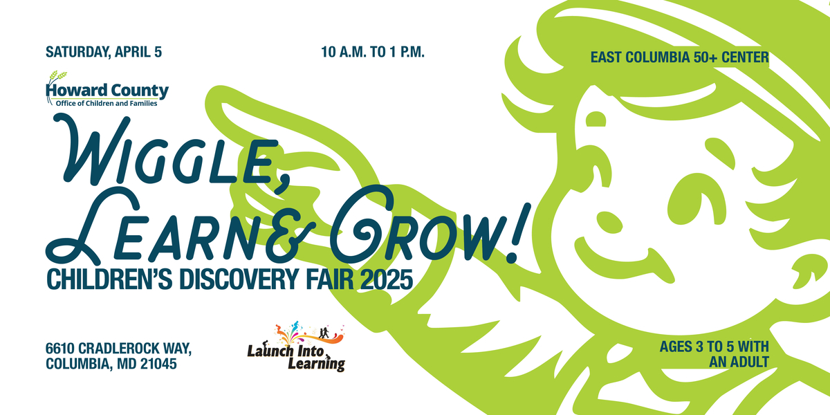 Celebrate Howard County’s Month of the Young Child at the 2025 Children's Discovery Fair. Graphic of a child pointing to the Wiggle, Learn and Grow theme.