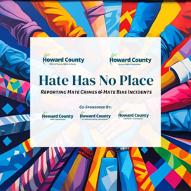 A flyer featuring multicolored hands reaching in to pile together in the center. Onscreen text reads "Hate Has No Place: Reporting Hate Crimes & Hate Bias Incidents.